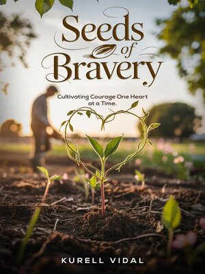 cover image of Seeds of Bravery